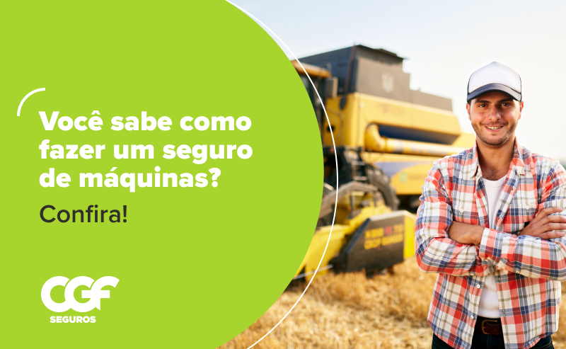 Você sabe como fazer um seguro de máquinas?