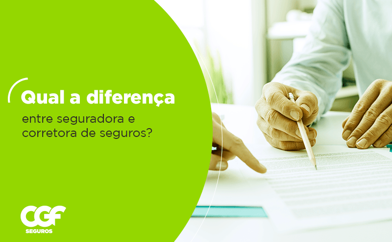 Qual a diferen&ccedil;a entre seguradora e corretora de seguros?
