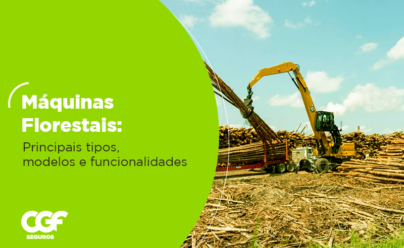 Máquinas Florestais: tipos, modelos e funcionalidades