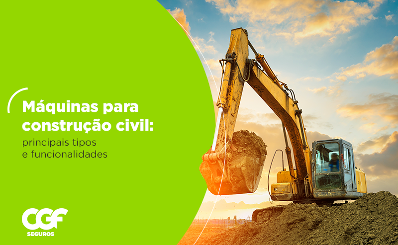 Máquinas para construção civil: principais tipos e funcionalidades