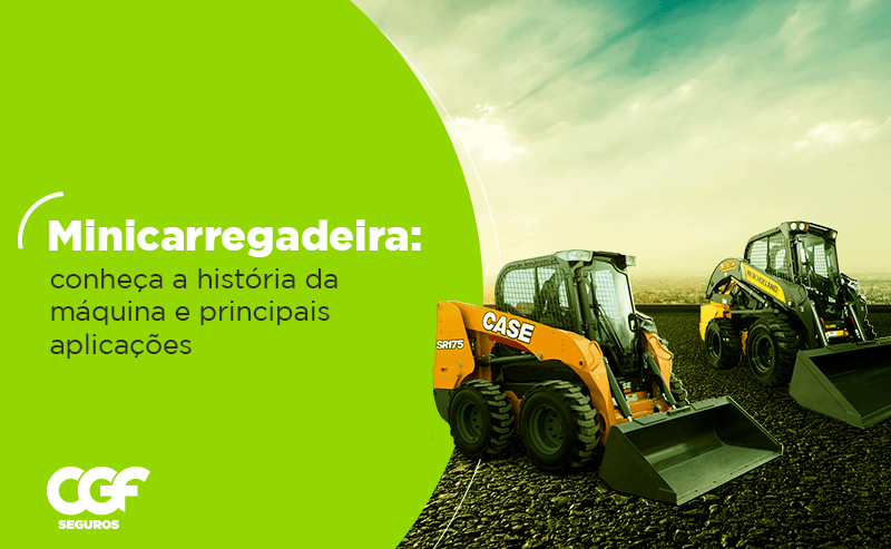 Minicarregadeira: conhe&ccedil;a a hist&oacute;ria da m&aacute;quina e principais aplica&ccedil;&otilde;es