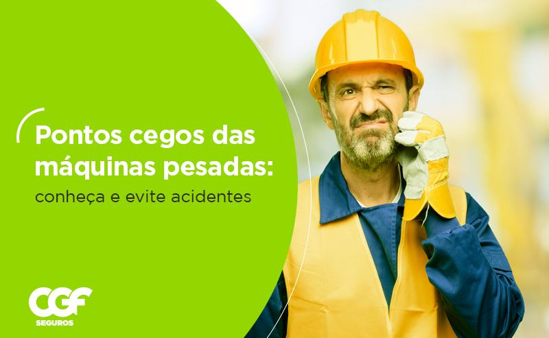 Pontos cegos das m&aacute;quinas pesadas: conhe&ccedil;a e evite acidentes