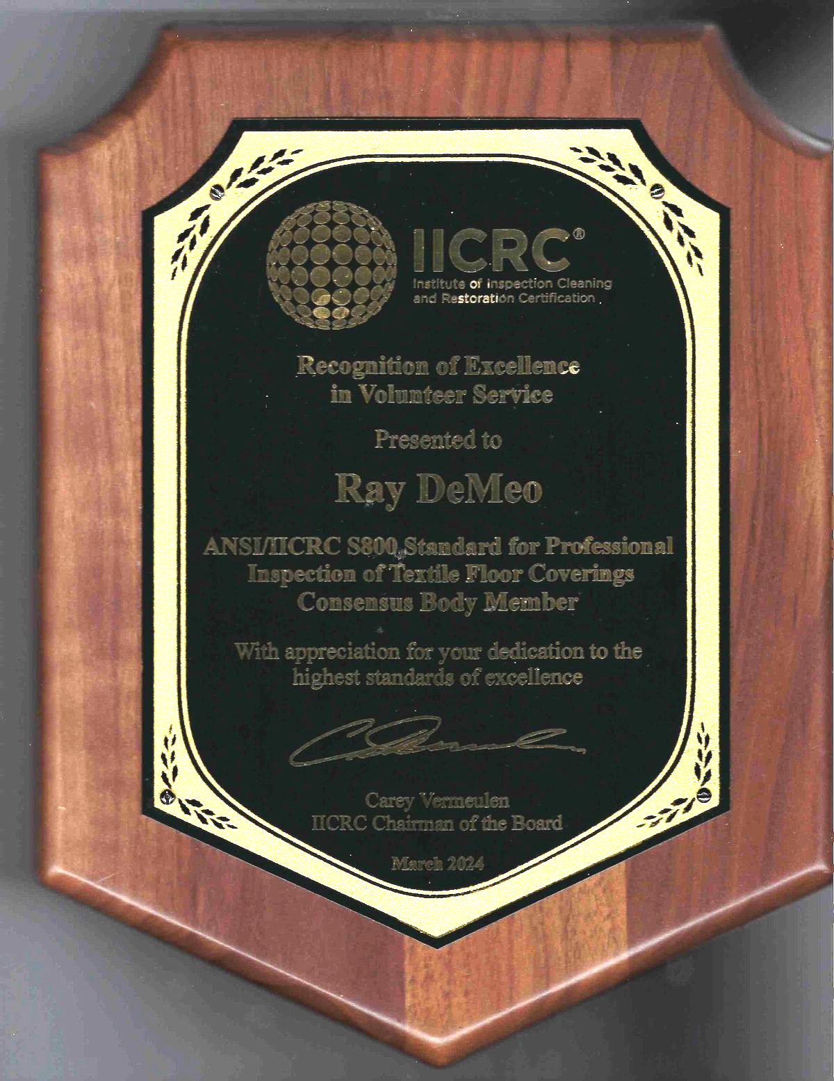 Ray DeMeo, IICRC Recognition of Excellence in Volunteer Service, ANSI/IICRC S800 Consensus Body Member, March 2024