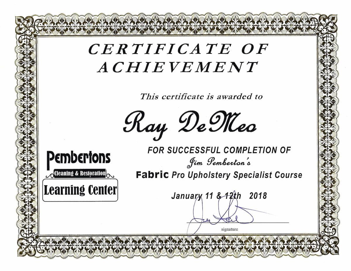 Certificate of achievement for Ray De Meo, completed the Fabric Pro Upholstery Specialist Course in January 2018 at Pembertons Learning Center.