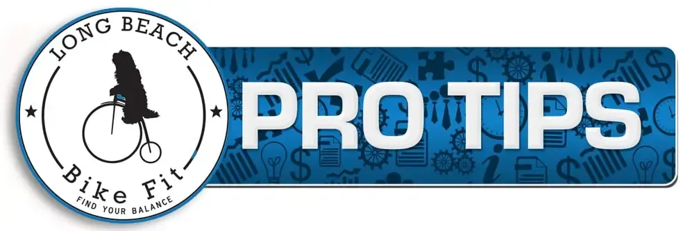 Pro Tip from Nate Koch at Long Beach Bike Fit