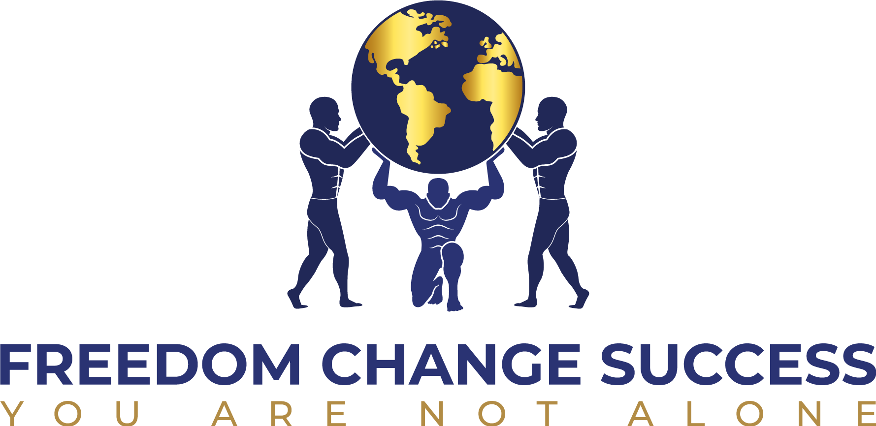 Three figures lifting a golden globe, with the text "FREEDOM CHANGE SUCCESS" and "YOU ARE NOT ALONE" below in blue and gold.
