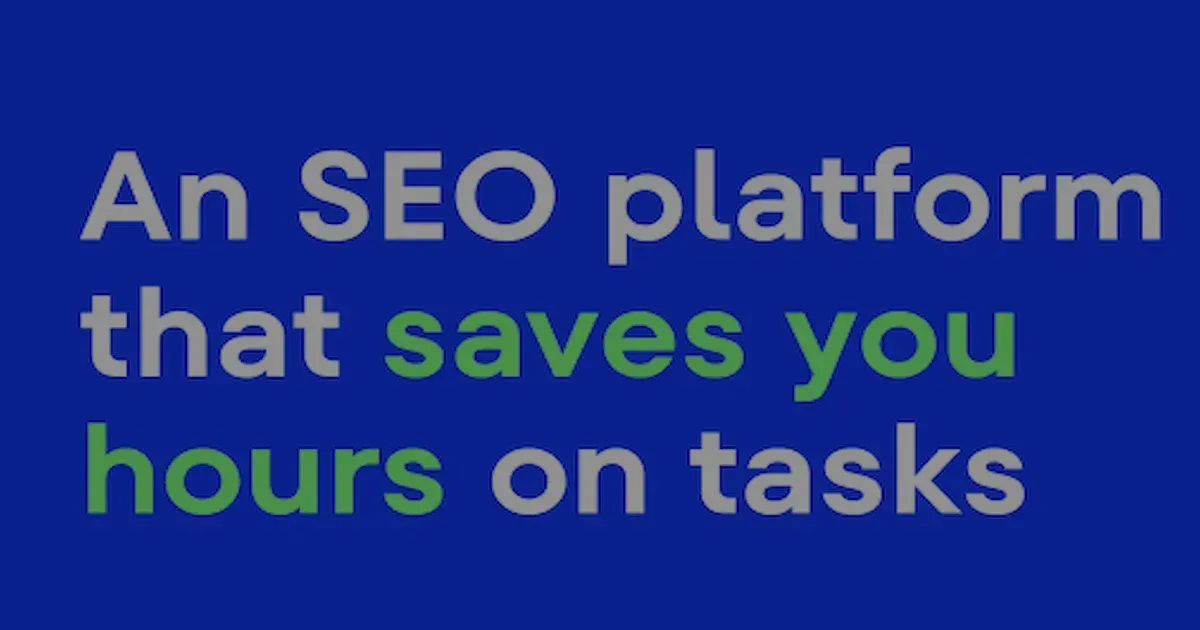 An SEO platform that saves you hours on tasks.