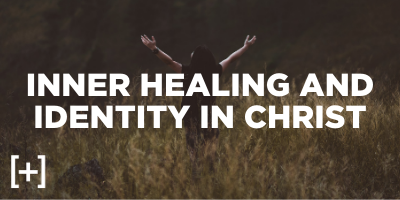 inner healing and identity in christ