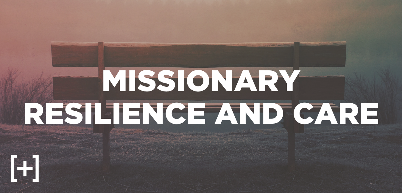 missionary resilience and care