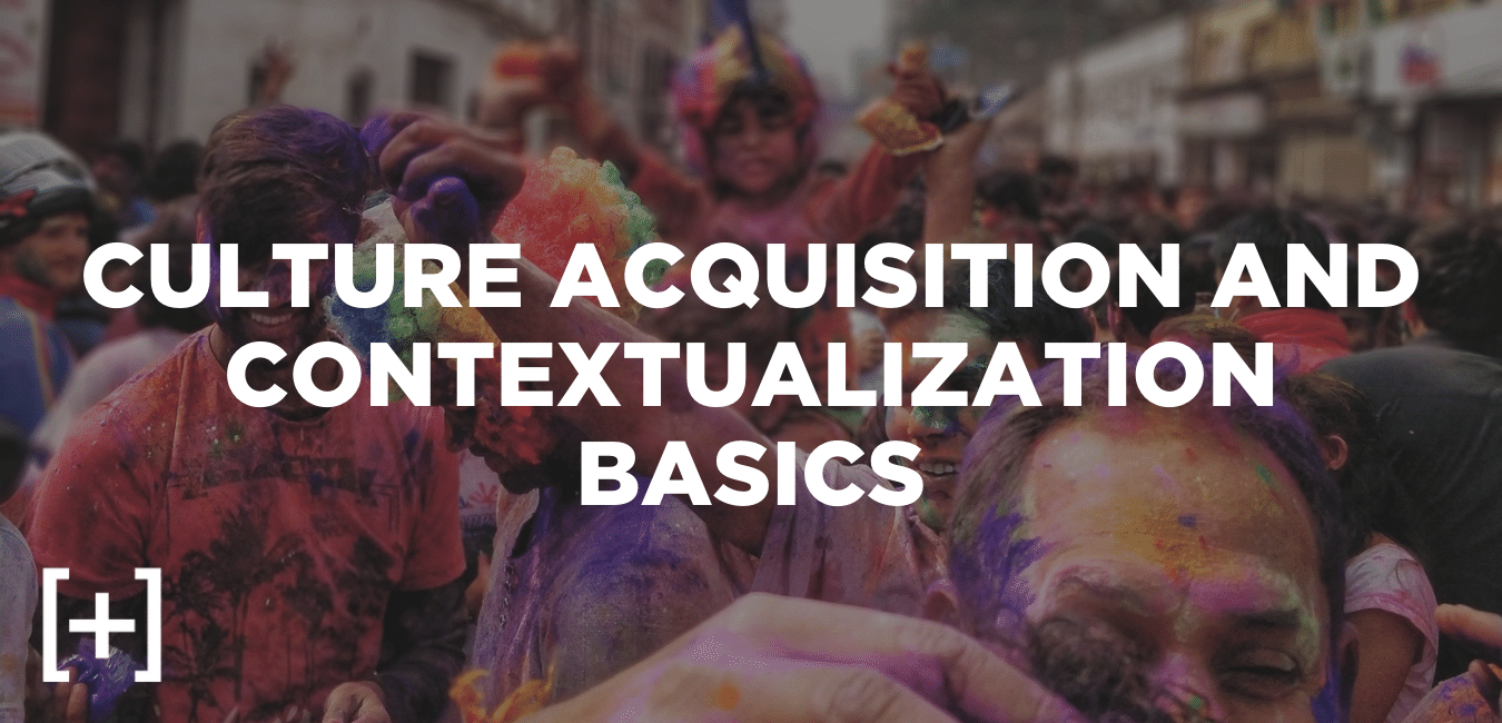 culture acquistions and contextualization