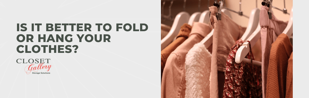 Is It Better to Fold or Hang Your Clothes?