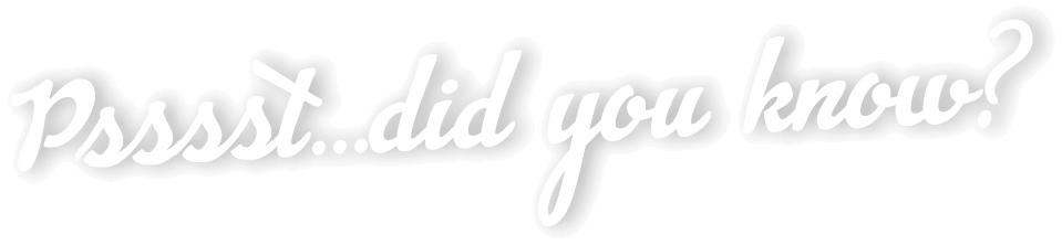 A white text that says `` pssst did you know '' on a white background.