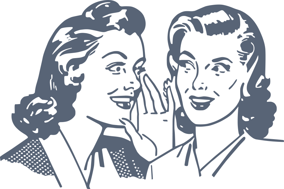 A drawing of two women whispering into each other 's ears