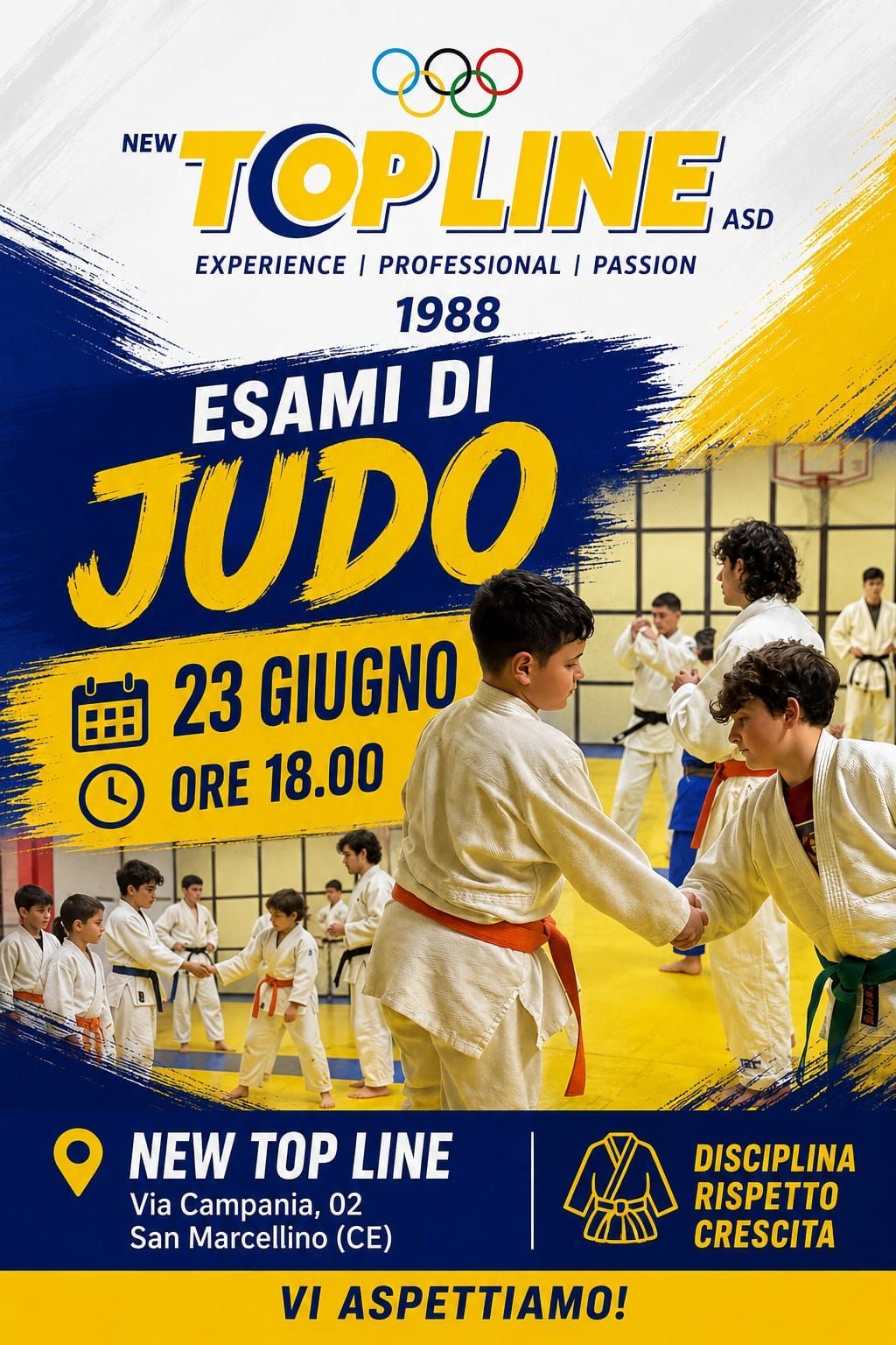  ESAMI DI JUDO – NEW TOP LINE ASD   La New Top Line ASD è lieta di invitare atleti, famiglie e appassionati agli Esami di Judo, un importante momento di crescita sportiva ed educativa.   23 Giugno 2026  Ore 18.00  New Top Line ASD Via Campania, 02 – San Marcellino (CE)  Durante l’esame gli allievi mostreranno il percorso svolto durante l’anno attraverso tecniche, esercizi e prove pratiche di judo, dimostrando impegno, disciplina, rispetto e spirito di gruppo.  Un appuntamento speciale per celebrare i progressi dei nostri giovani judoka e condividere insieme i valori dello sport.   Vi aspettiamo!