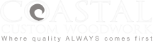 Light gray COASTAL logo with the tagline &ldquo;Where quality ALWAYS comes first&rdquo;