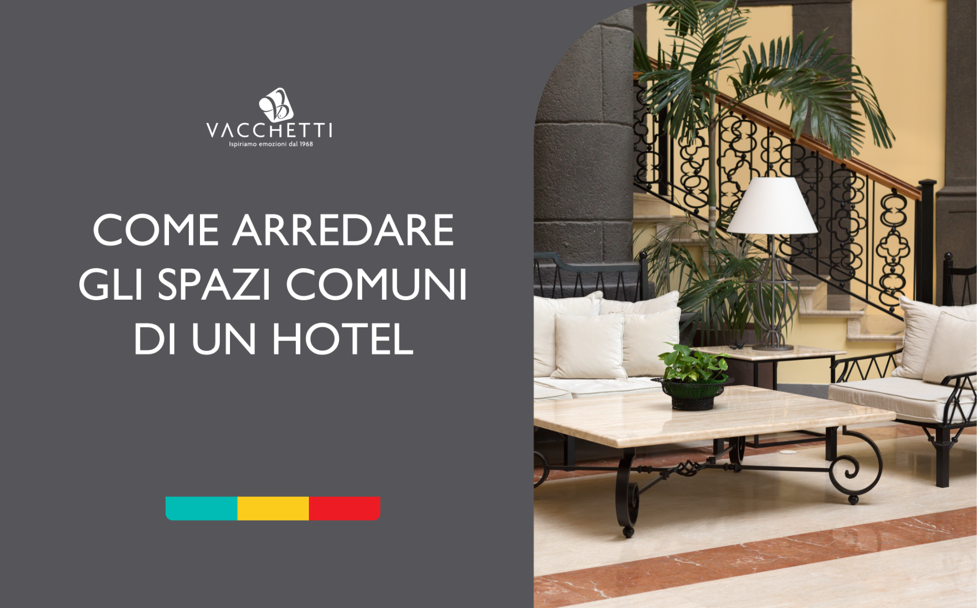 Disegna il migliore Layout per la Hall del tuo Hotel