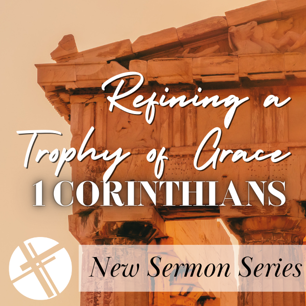 A picture of a building with the words refining a trophy of grace 1 corinthians on it.