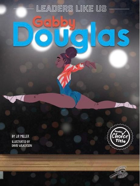 Gabby Douglas book cover. Gymnast in blue leotard does a split. Spotlight background, brown stage.