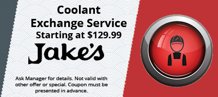 A coolant exchange service is starting at $ 129.99 at jake 's