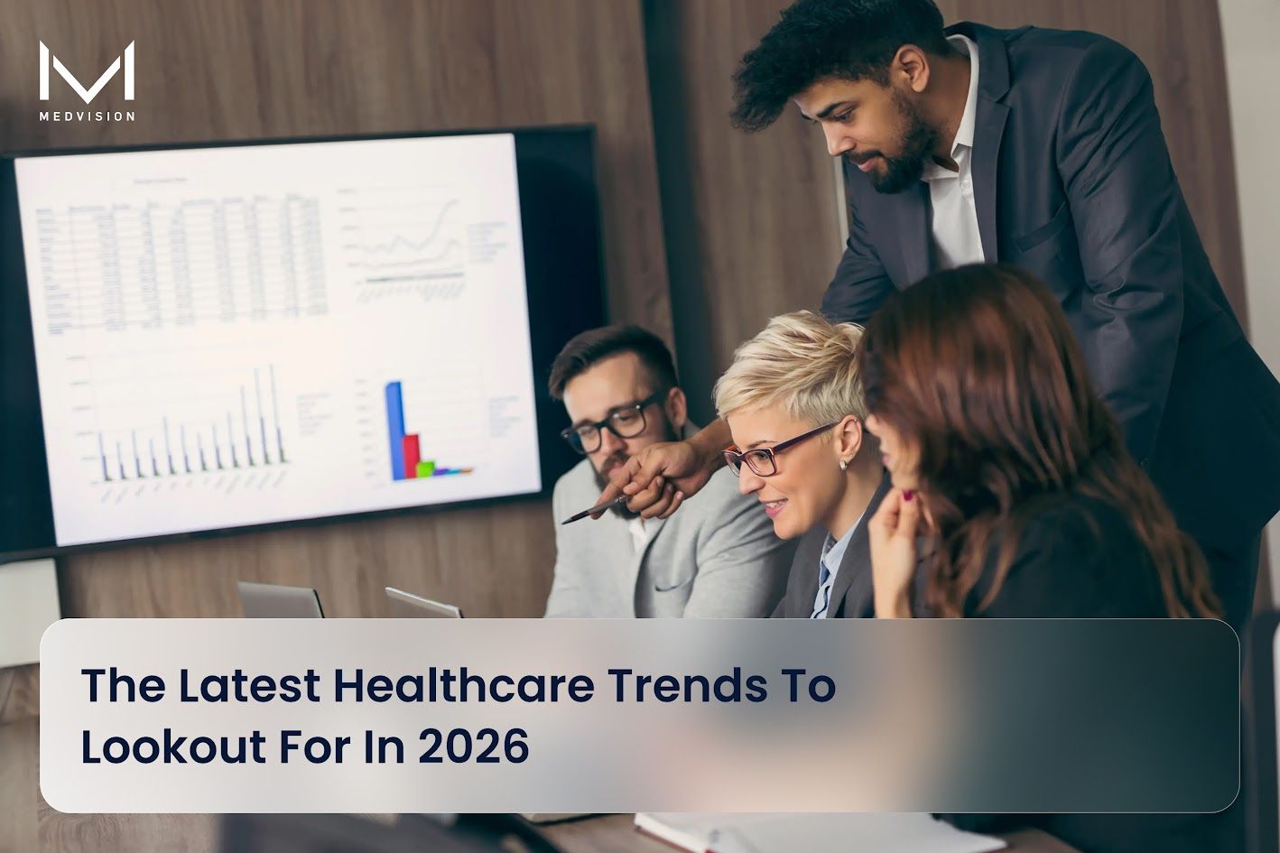 Medical administrators reviewing healthcare industry trends 2026, value-based care, and MedVision QuickCap.