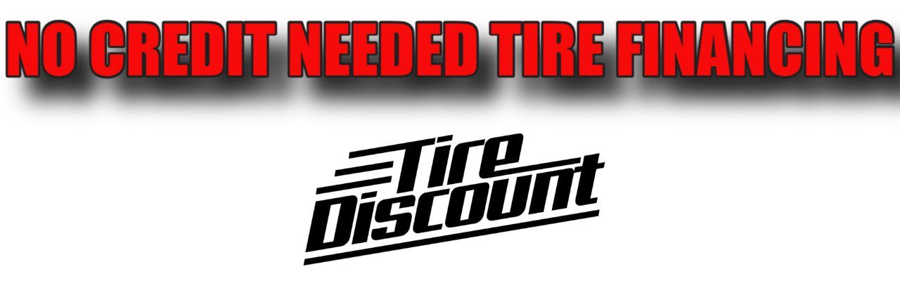 a sign that says no credit needed tire financing