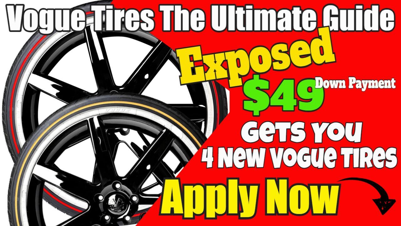 Vogue Tyres: The Ultimate Guide To Buying and Owning Vogue Tires