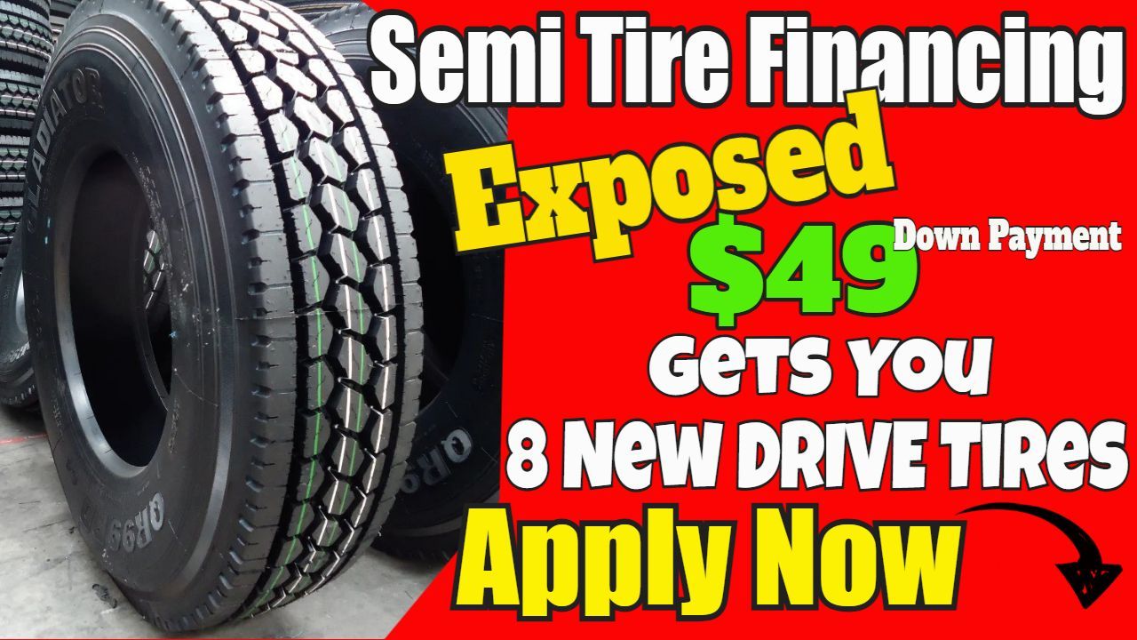 SEMI TIRE NO CREDIT FINANCING