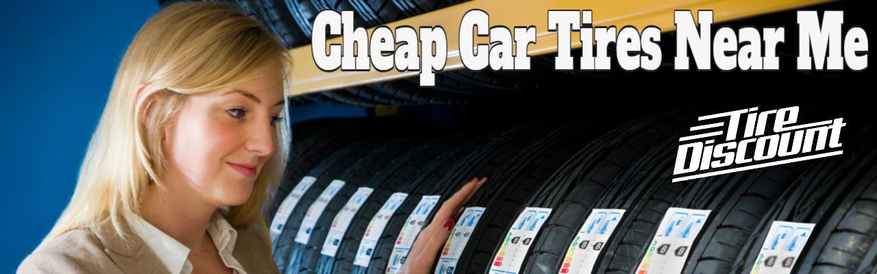 Cheap Car Tires Near Me