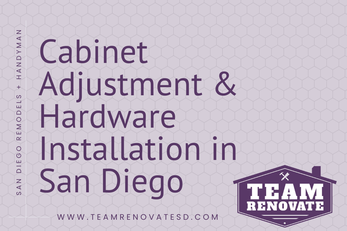 Blog Cover for Cabinet Adjustment & Hardware Installation in San Diego | Team Renovate
