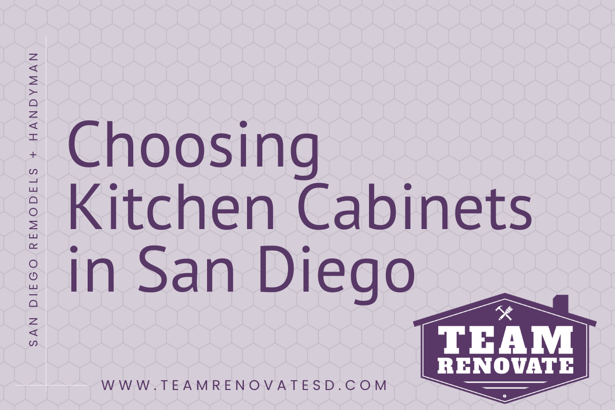 Blog Cover for Choosing Kitchen Cabinets in San Diego by Team Renovate