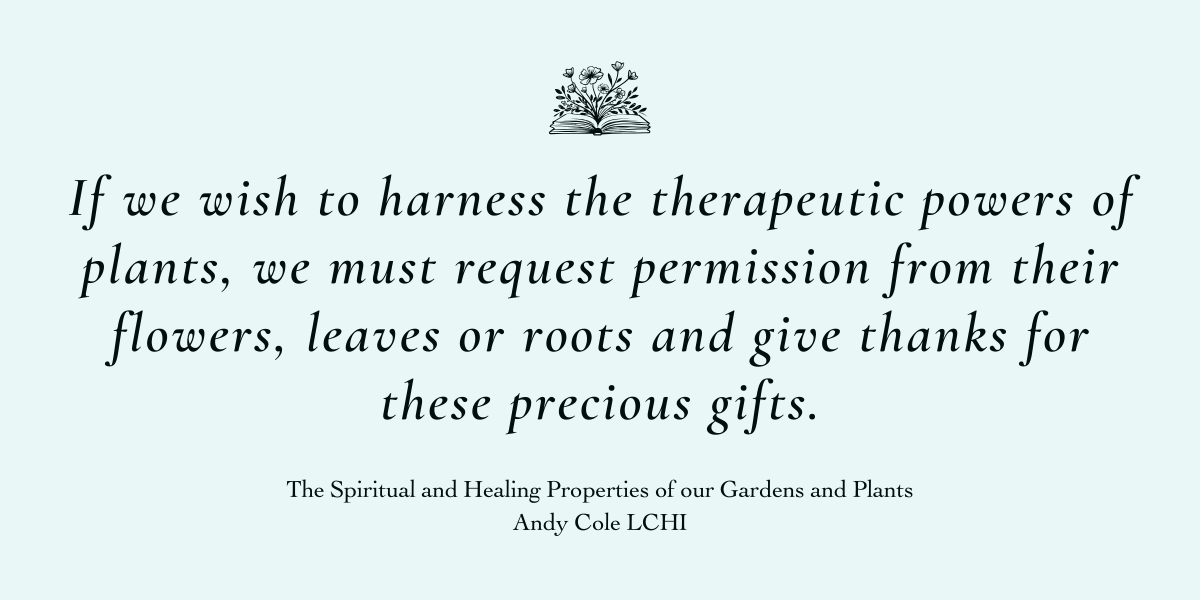 Spiritual and Healing Properties of our Gardens and Plants by Andy Cole LCHI - A Book Review by Sue Cartwright, Community Assembly of the British Isles