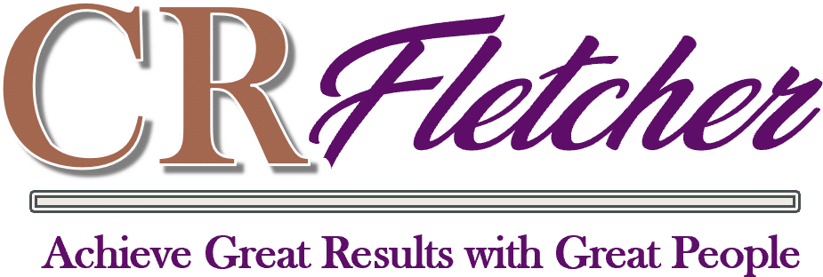 CR Fletcher logo with the tagline “Achieve Great Results with Great People”