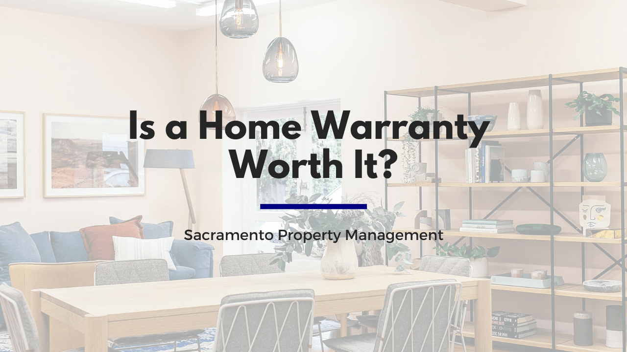 Is a Home Warranty on My Sacramento Rental Property Worth It?