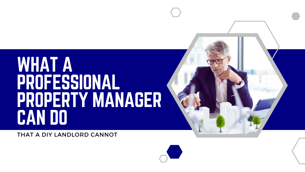 What a Professional Sacramento Property Manager Can Do That a DIY Landlord Cannot - Article Banner