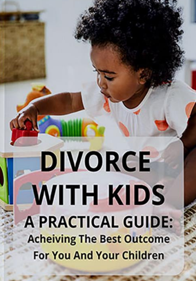 Child playing with blocks beside book cover titled “DIVORCE WITH KIDS: A PRACTICAL GUIDE”