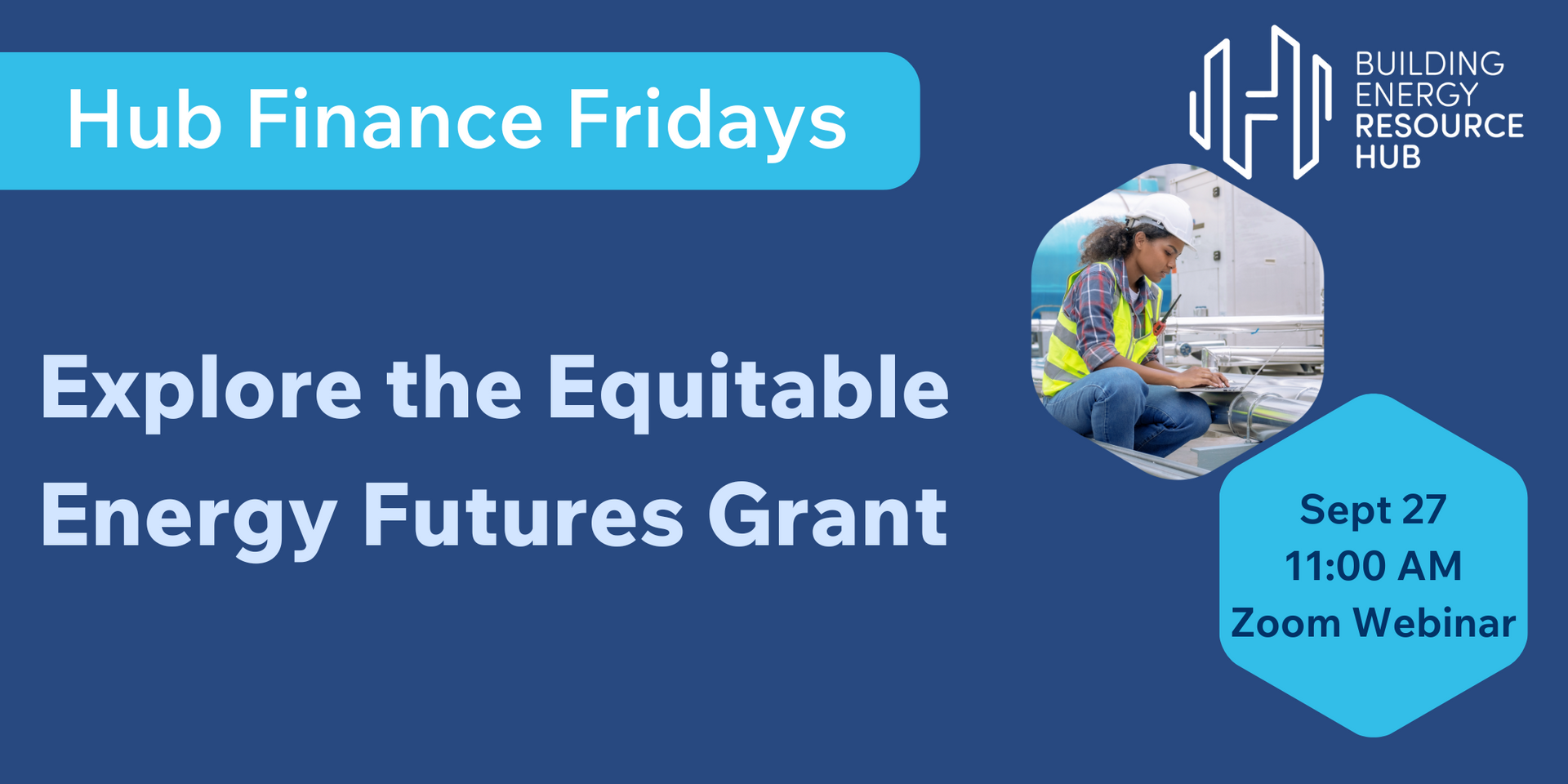 A poster for hub finance fridays explore the equitable energy futures grant