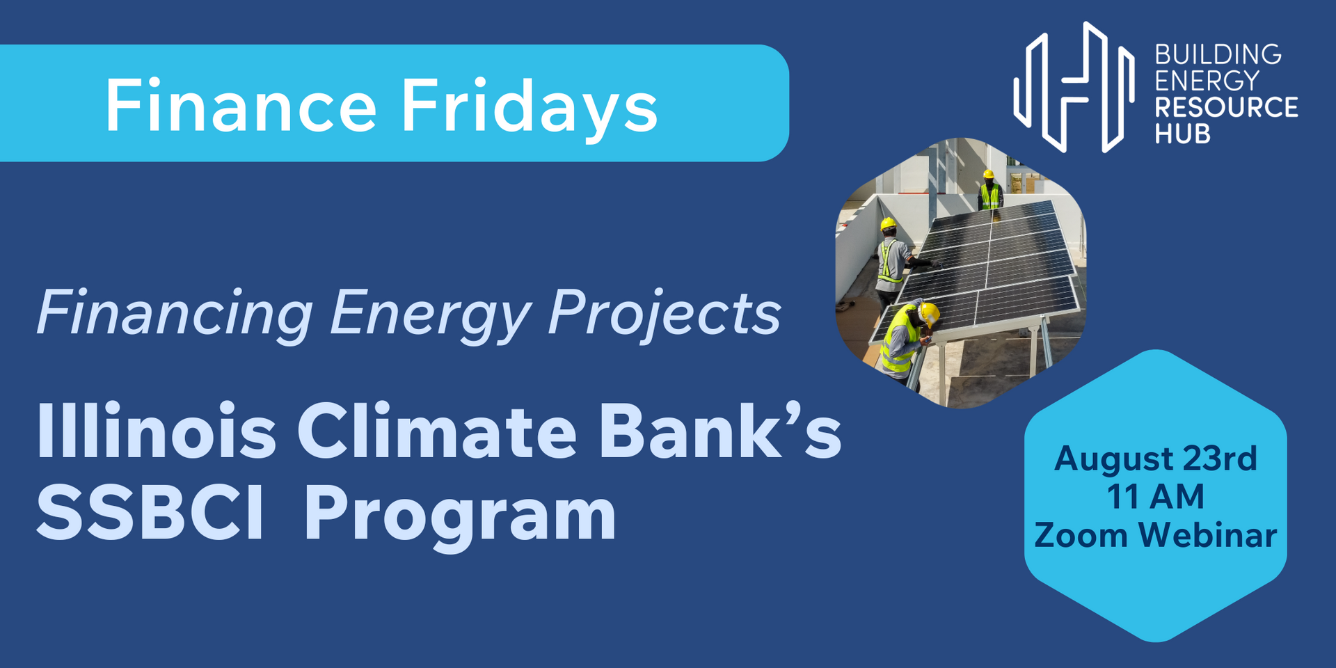 A blue banner with the words finance fridays financing energy projects illinois climate bank 's csbci program