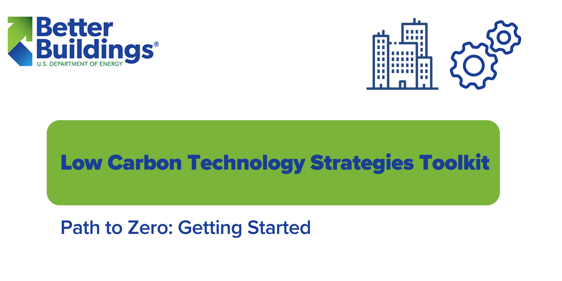 A green button that says better buildings low carbon technology strategies toolkit