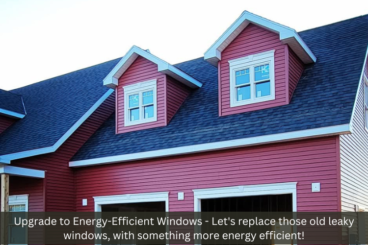 A red house with the words upgrade to energy-efficient windows