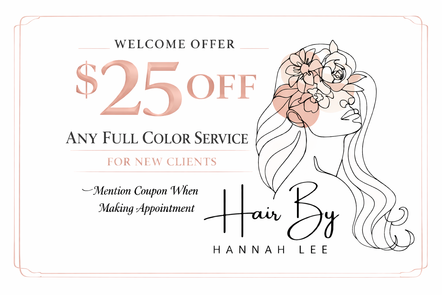 Hair by Hannah Lee salon offer: $25 off full color service, with floral logo on a pink card