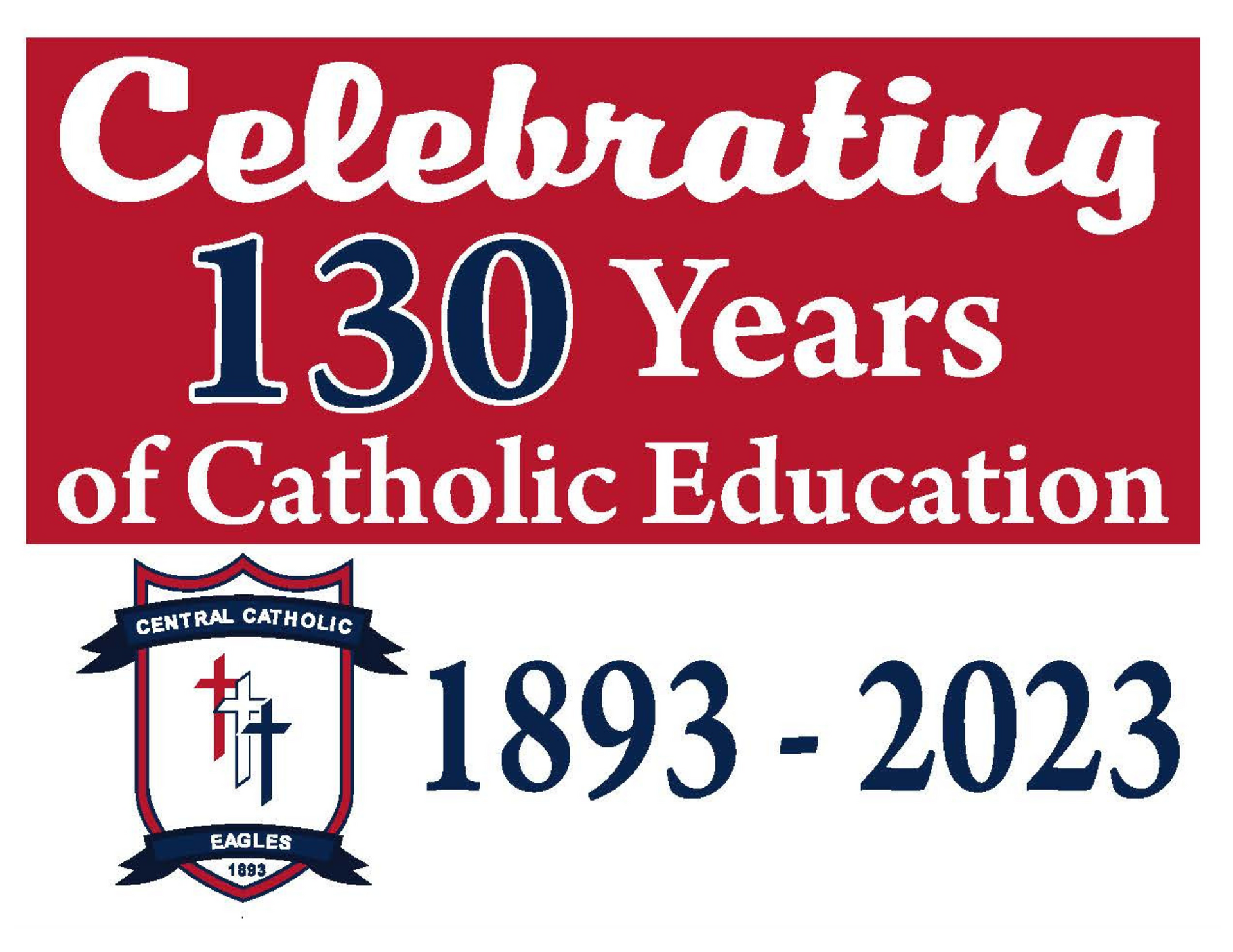 A sign that says celebrating 130 years of catholic education