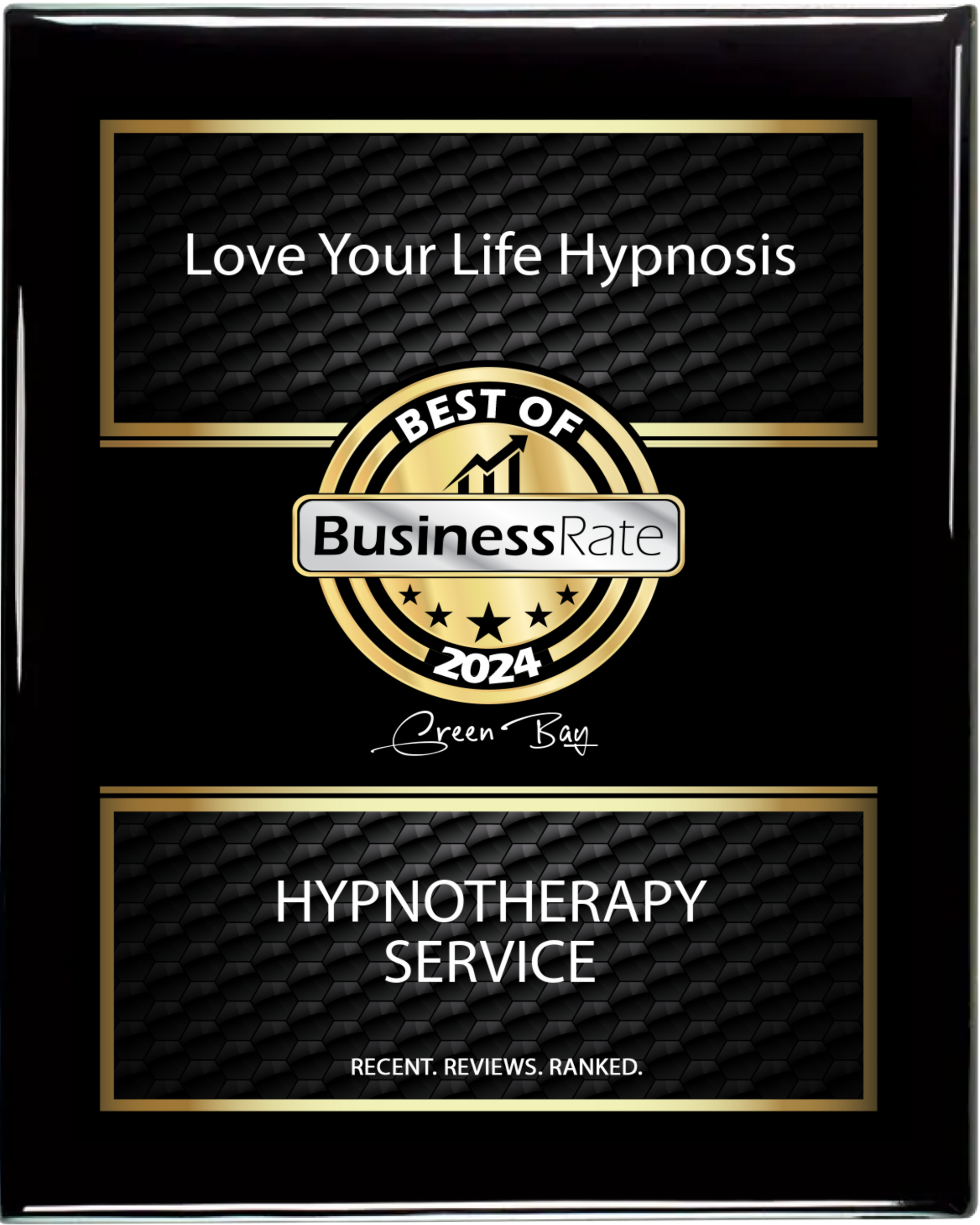 Black and gold award plaque for Love Your Life Hypnosis, featuring Best of Business 2024 and hypnotherapy service