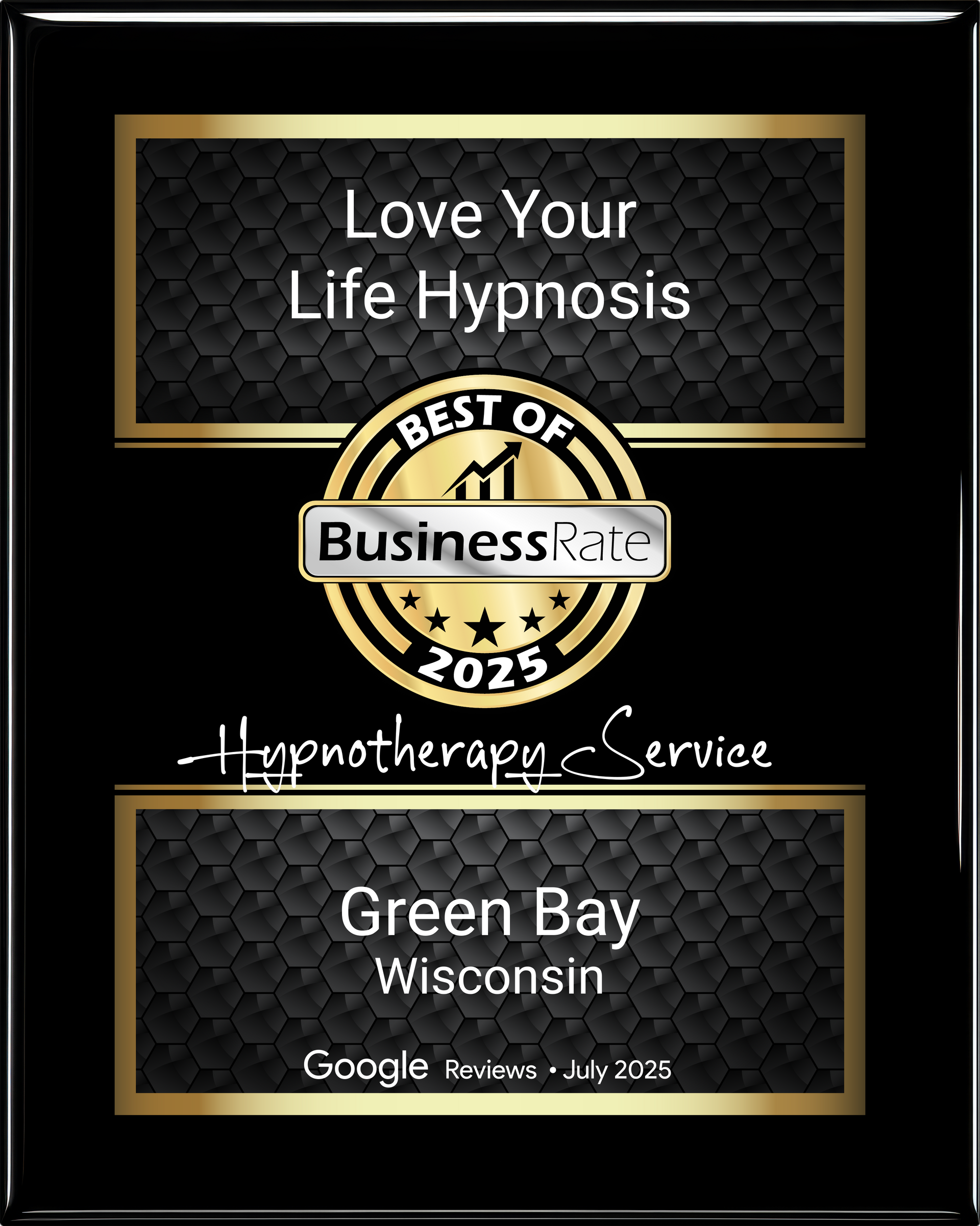 Award plaque for Love Your Life Hypnosis in Green Bay, Wisconsin, with Best of Business 2025 badge