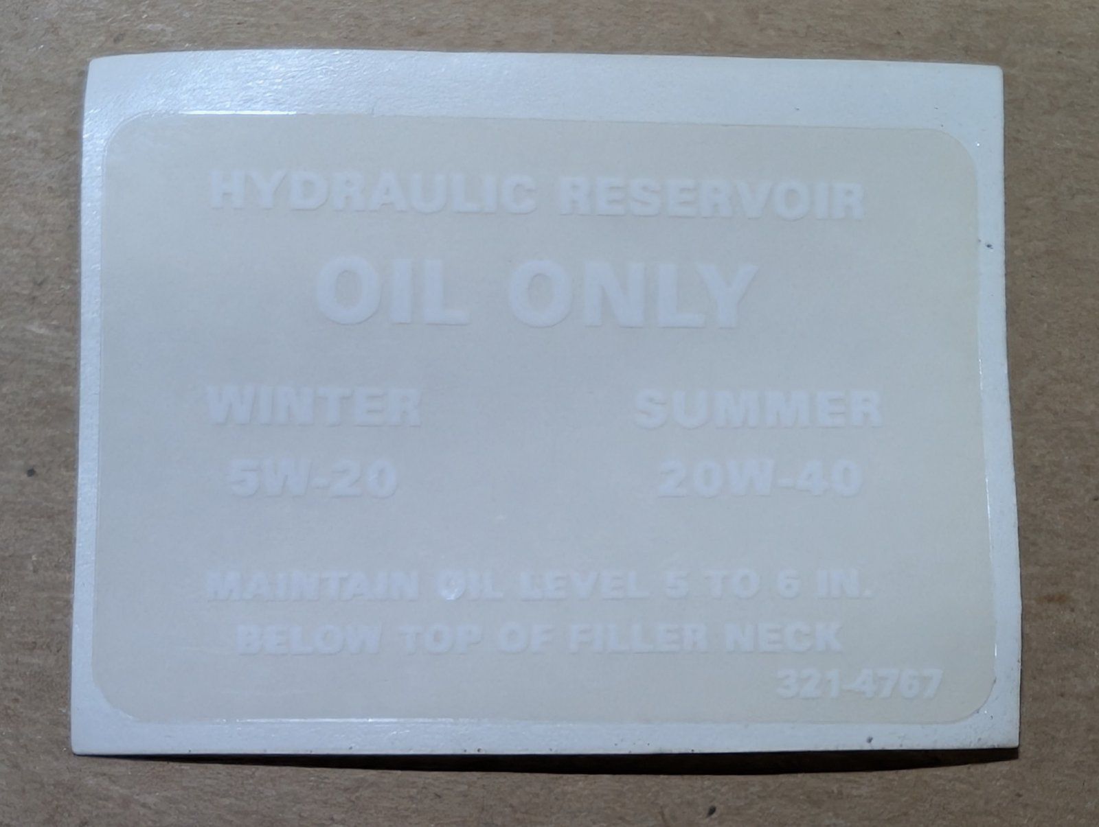 321-4767 DECAL - OIL RESERVOIR OIL ONLY - Ingersoll/Case Tractor Part