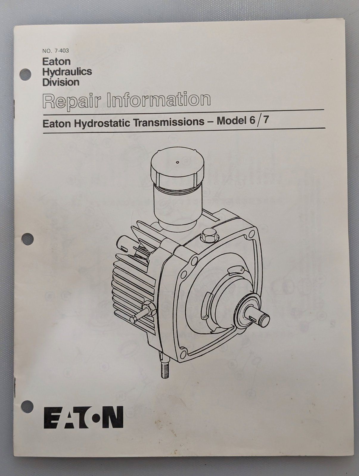 7-403 EATON HYDROSTATIC TRANSMISSION MODEL 6 / 7 REPAIR MANUAL - Ingersoll/Case Tractor Part