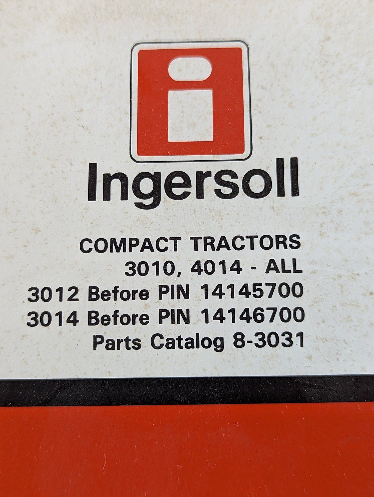 8-3031 PC: COMPACT TRACTORS 3010 3012 3014 4014 - Ingersoll/Case Tractor Part