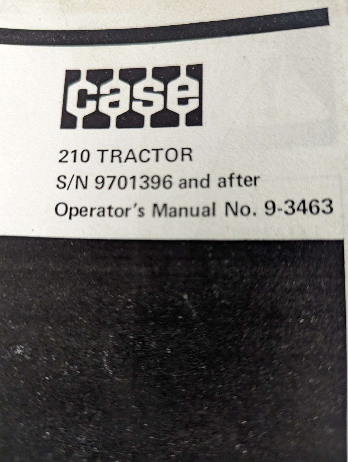 9-3463 OM: 210 TRACTOR S/N 9701396 AND AFTER - Ingersoll/Case Tractor Part