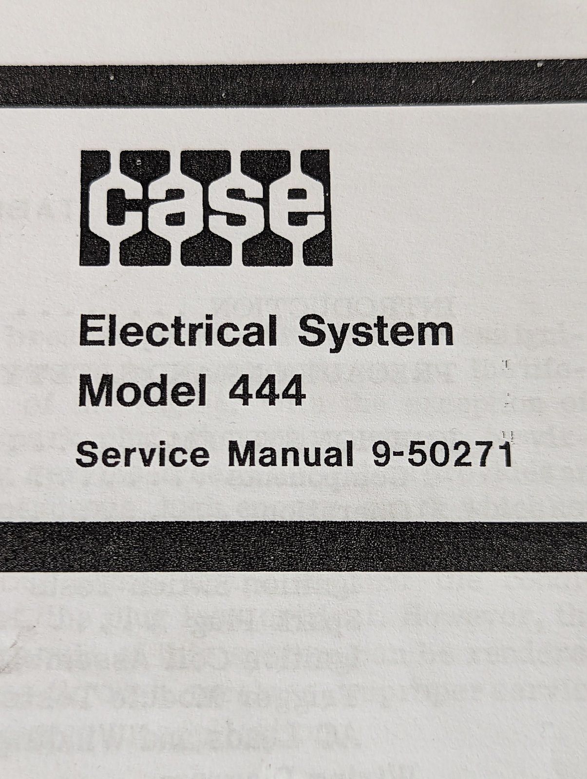 9-50271 SM: ELECTRIC SYSTEM MODEL 444 - Ingersoll/Case Tractor Part
