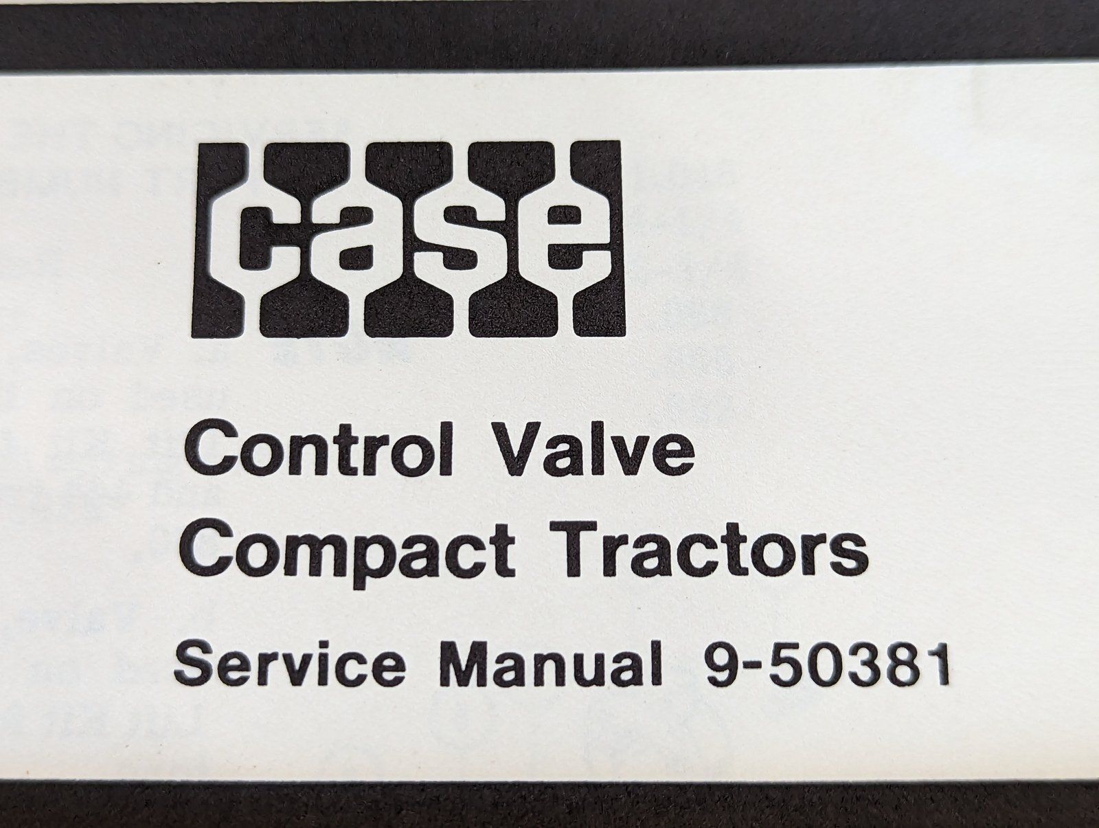 9-50381 SERVICE MANUAL: CONTROL VALVE - Ingersoll/Case Tractor Part