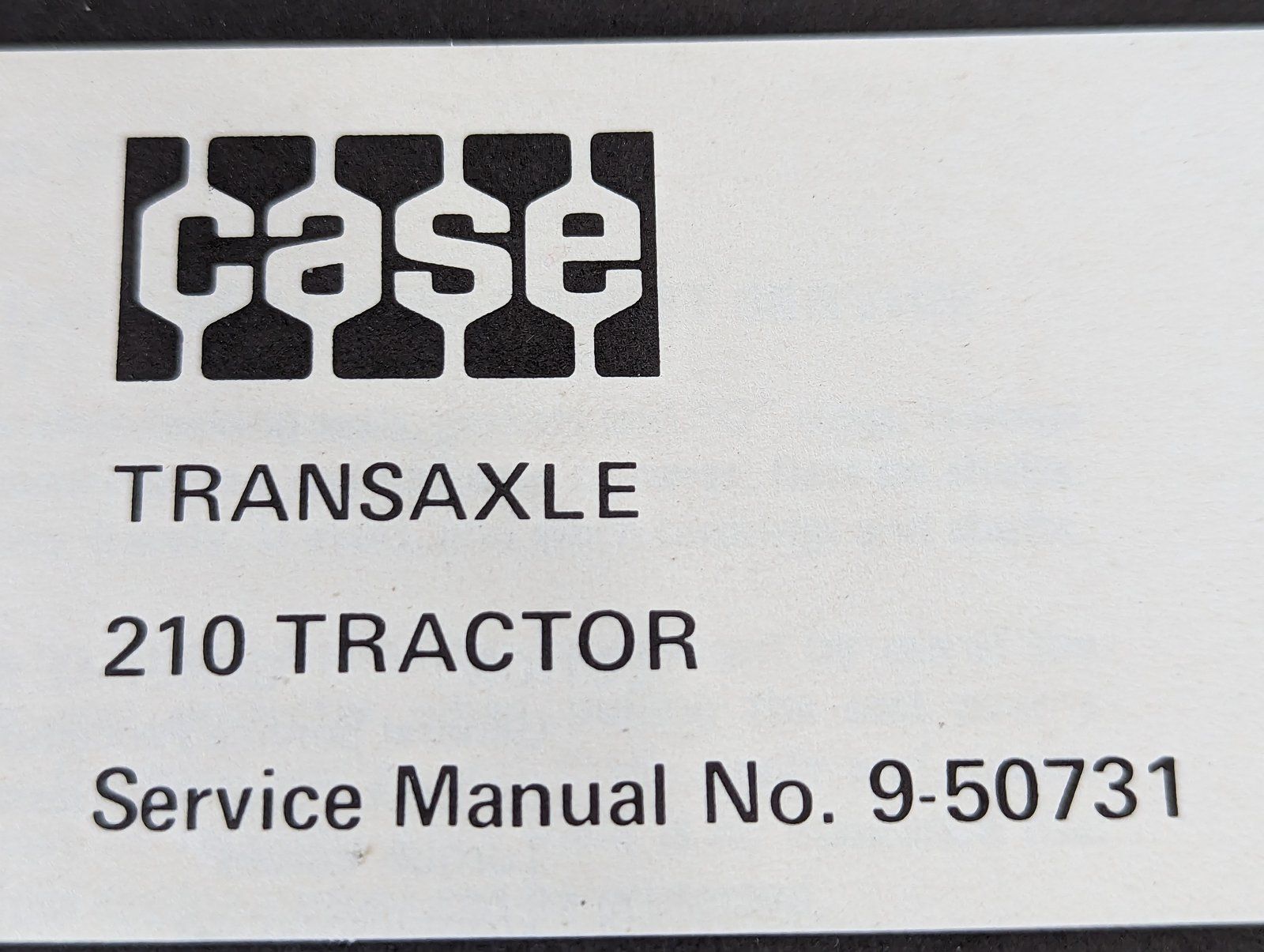 9-50731 SM: 4 SPEED TRANSAXLE MODEL 210 - Ingersoll/Case Tractor Part
